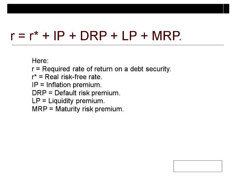 r = r* + IP + DRP + LP + MRP. Here: r =